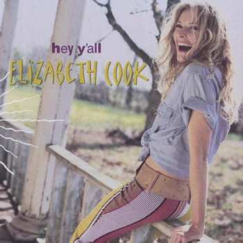 Album Elizabeth Cook: Hey Y'All