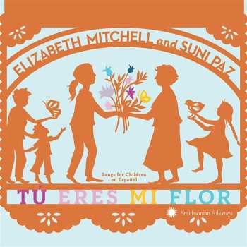 Album Suni Paz: Tú eres mi flor: Songs for Children en Español