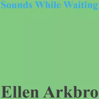 Sounds While Waiting