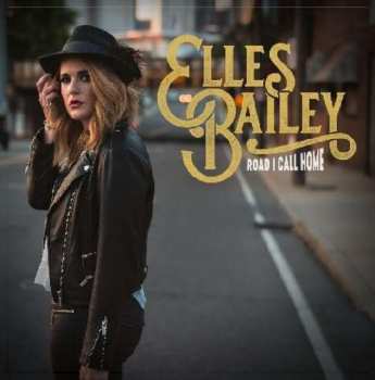 CD Elles Bailey: Road I Call Home