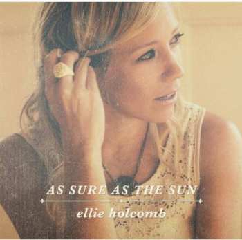 Album Ellie Holcomb: As Sure As The Sun