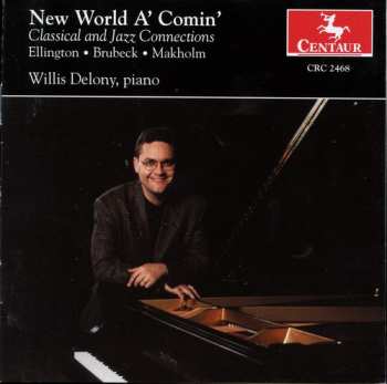 Album Duke Ellington: New World A' Comin' (Classical And Jazz Connections)