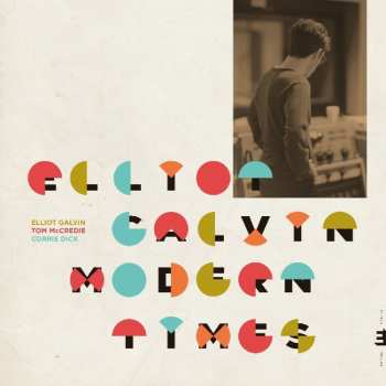 CD Elliot Galvin: Modern Times 