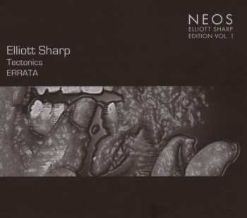 CD Elliott Sharp: Tectonics: Errata