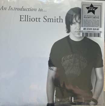 LP Elliott Smith: An Introduction To Elliott Smith CLR | LTD