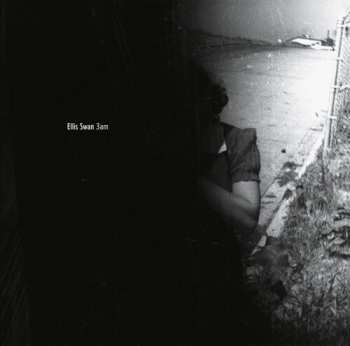 LP Ellis Swan: 3am