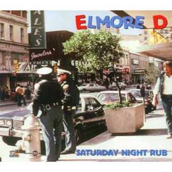 CD Elmore D: Saturday Night Rub