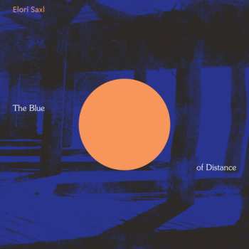 Album Elori Saxl: The Blue of Distance