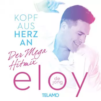 Kopf Aus Herz An (Der Mega Hitmix)