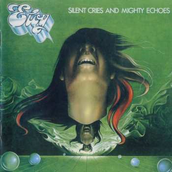 Album Eloy: Silent Cries And Mighty Echoes