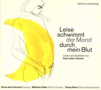 CD Else Lasker-Schüler: Leise Schwimmt Der Mond Durch Mein Blut 