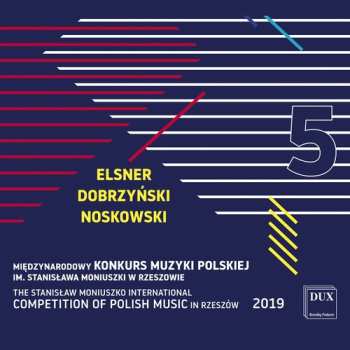 Album Zygmunt Noskowski: The Stanislaw Moniuszko International Competition of Polish Music In Rzeszów  2019, Vol. 5