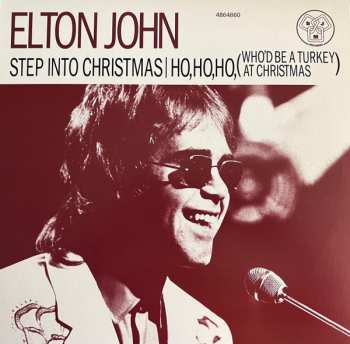 LP Elton John: Step Into Christmas / Ho, Ho, Ho, (Who’d Be A Turkey At Christmas) CLR | LTD