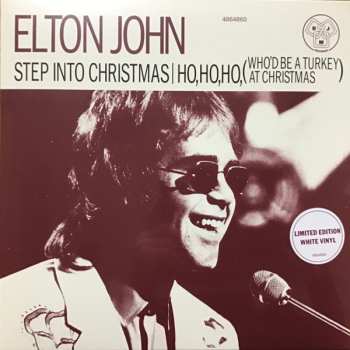 LP Elton John: Step Into Christmas / Ho, Ho, Ho, (Who’d Be A Turkey At Christmas) CLR | LTD