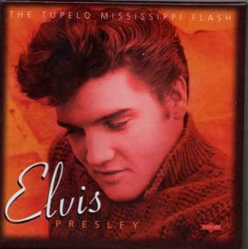 4CD Elvis Presley: Tupelo Mississippi Flash