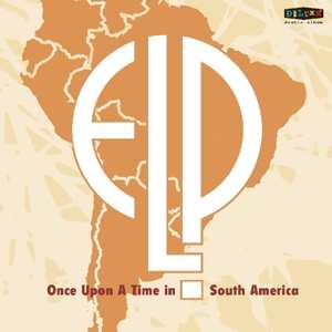 Album Emerson, Lake & Palmer: Once Upon A Time In South America