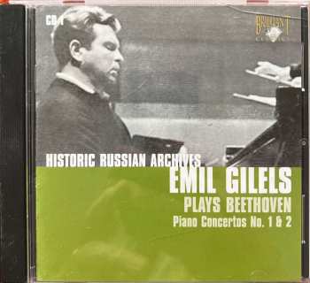 Album Ludwig van Beethoven: Historic Russian Archives • Emil Gilels Plays Beethoven - Piano Concertos No. 1 & 2