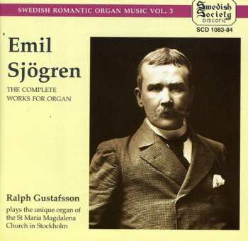 Album Emil Sjögren: The Complete Works For Organ