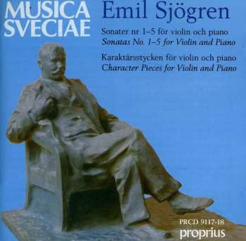 Album Emil Sjögren: Sonatas No. 1-5 For Violin And Piano / Character Pieces For Violin And Piano