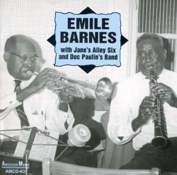 Album Emile Barnes: Emile Barnes With Jane's Alley Six And Doc Paulin's Band
