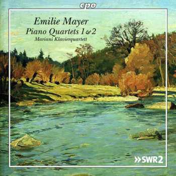 Album Mariani Klavierquartett: Emilie Mayer: Piano Quartets 1 & 2