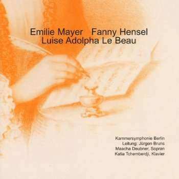 Album Fanny Mendelssohn Hensel: Mayer, Hensel, Le Beau