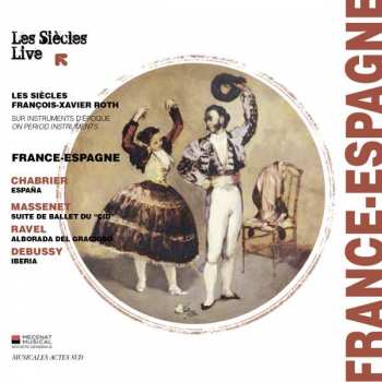 CD Claude Debussy: France-Espagne (España; Suite de Ballet Du "Cid"; Alborada Del Gracioso; Iberia, Extrait Des "Images Pour Orchestre")