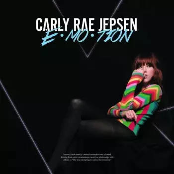 Carly Rae Jepsen: E•MO•TION