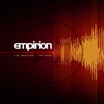 LP Empirion: I Am Electronic / Red Noise