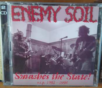 2CD Enemy Soil: Smashes The State! - R.I.P. 1991-1998