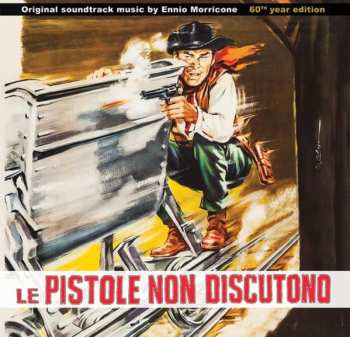 CD Ennio Morricone: Le Pistole Non Discutono (Original Soundtrack - 60th Year Edition) 