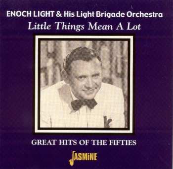 Album Enoch Light And His Orchestra: Little Things Mean A Lot - Great Hits Of The Fifties
