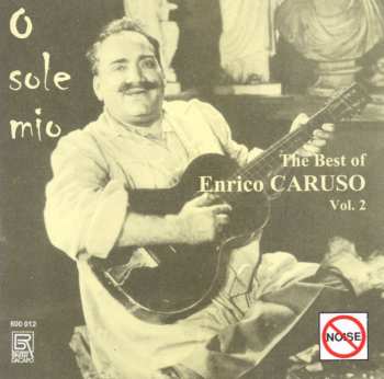 CD Enrico Caruso: O Sole Mio - The Best Of Enrico Caruso Vol. 2