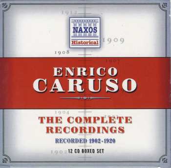 12CD Enrico Caruso: The Complete Recordings: Recorded 1902-1920