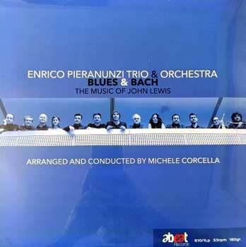 Album Enrico Pieranunzi Trio & Orchestra: Blues & Bach - The Music Of John Lewis 