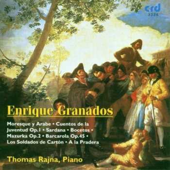 Album Enrique Granados: Mosque Y Arabe - Cuentos De La Juventud Op. 1 - Sardana - Bocetos - Mazurka - Barcarola - Los Soldados De Carton - A La Pradera