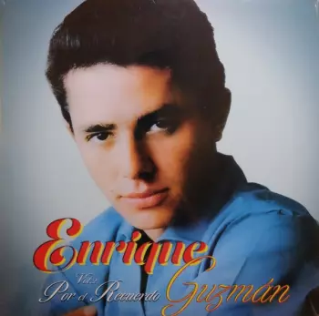 Enrique Guzmán Vol. 2 Por El Recuerdo 