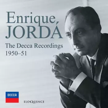 Enrique Jordá: Decca Recordings 1950-51