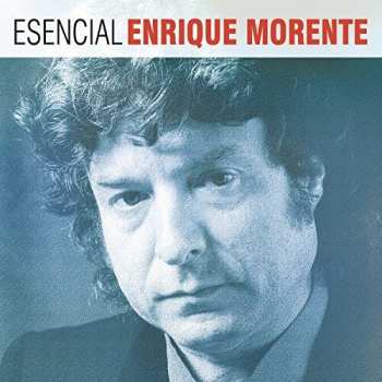 Album Enrique Morente: Esencial Enrique Morente