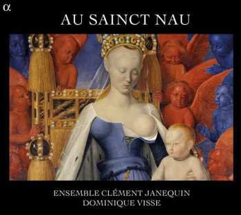 CD Ensemble Clément Janequin: Au Sainct Nau