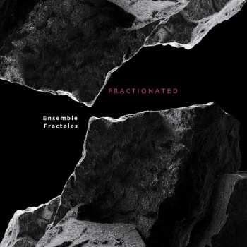 Album Ensemble Fractales: Fractionated