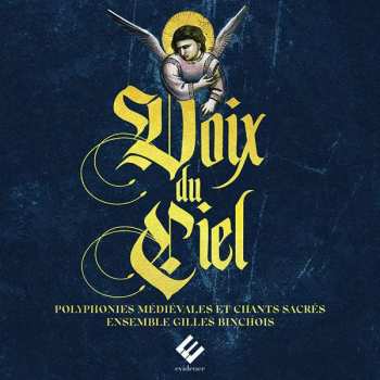 2CD Ensemble Gilles Binchois: Voix Du Ciel. Polyphonies Médiévales et Chants Sacrés