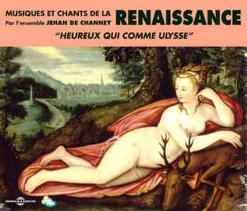CD Ensemble Jehan De Channey: Renaissance: Musique Et Chants