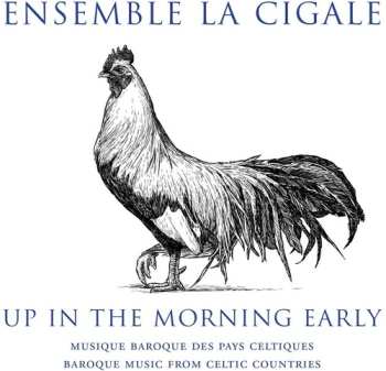 Album Ensemble La Cigale: Up In The Morning Early