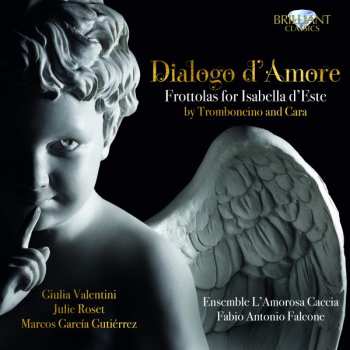 Album Julie Roset: Dialogo D'Amore - Frottolas For Isabella D'Este