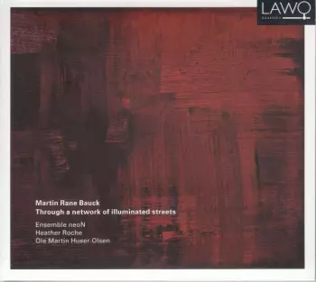 Ensemble neoN: Kammermusik "through A Network Of Illuminated Streets"