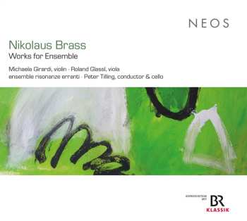 CD Ensemble Risonanze Err...: Nikolaus Brass: Works For Ensemble