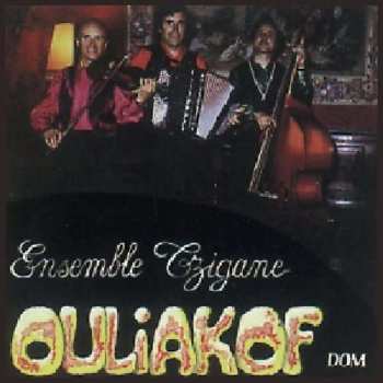 CD Ensemble Tzigane Ouliakof: Ensemble Tzigane Ouliakof Vol. 1
