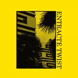 Entracte Twist: Entracte Twist