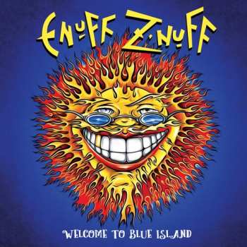 CD Enuff Z'nuff: Welcome To Blue Island